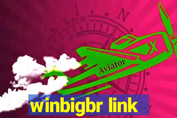 winbigbr link